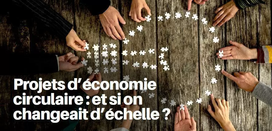 5ème Bulletin d'Eclaira. Projets d'économie circulaire : et si on changeait d'échelle ?