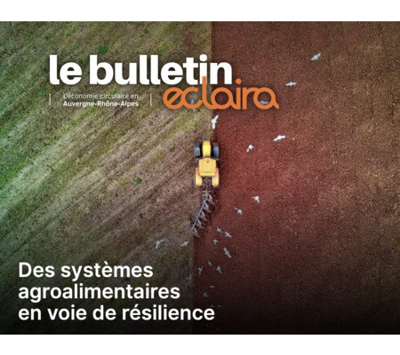 Edito du Bulletin Eclaira N°23 - Des systèmes agroalimentaires en voie de résilience