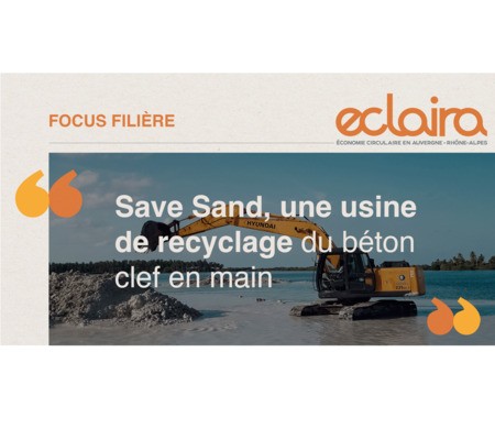 [FOCUS] Save Sand, une usine de recyclage du béton clef en main et des stratégies pour produire du sable autrement