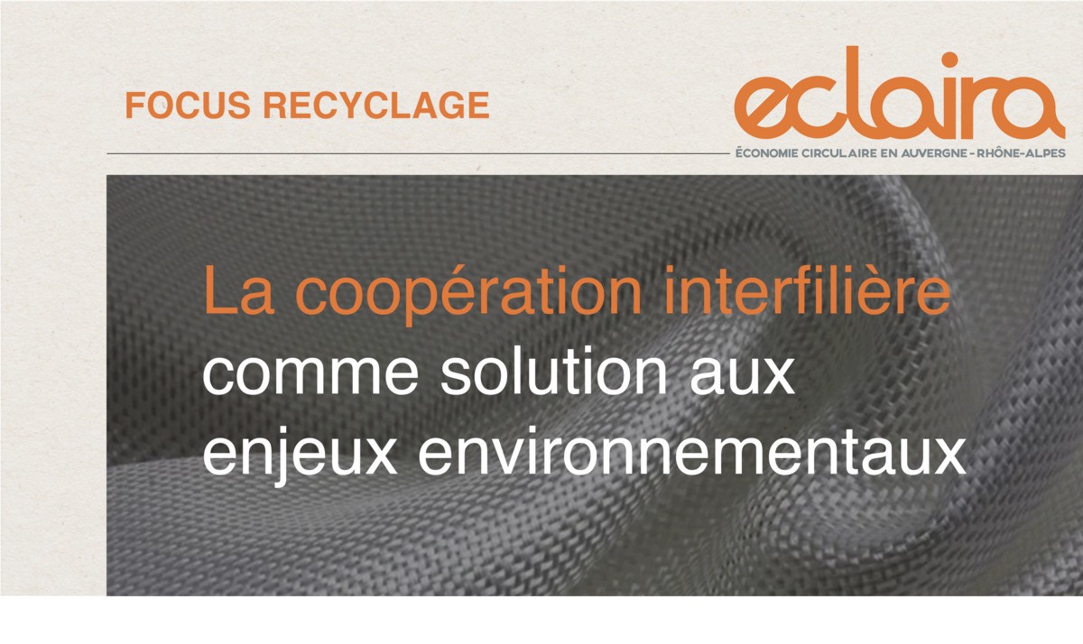 [FOCUS RECYCLAGE] La coopération entre filière comme solution aux enjeux environnementaux