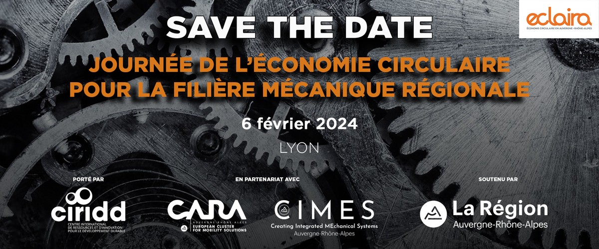 SAVE THE DATE l Journée de l'économie circulaire pour la filière mécanique régionale, mardi 6 février 2024