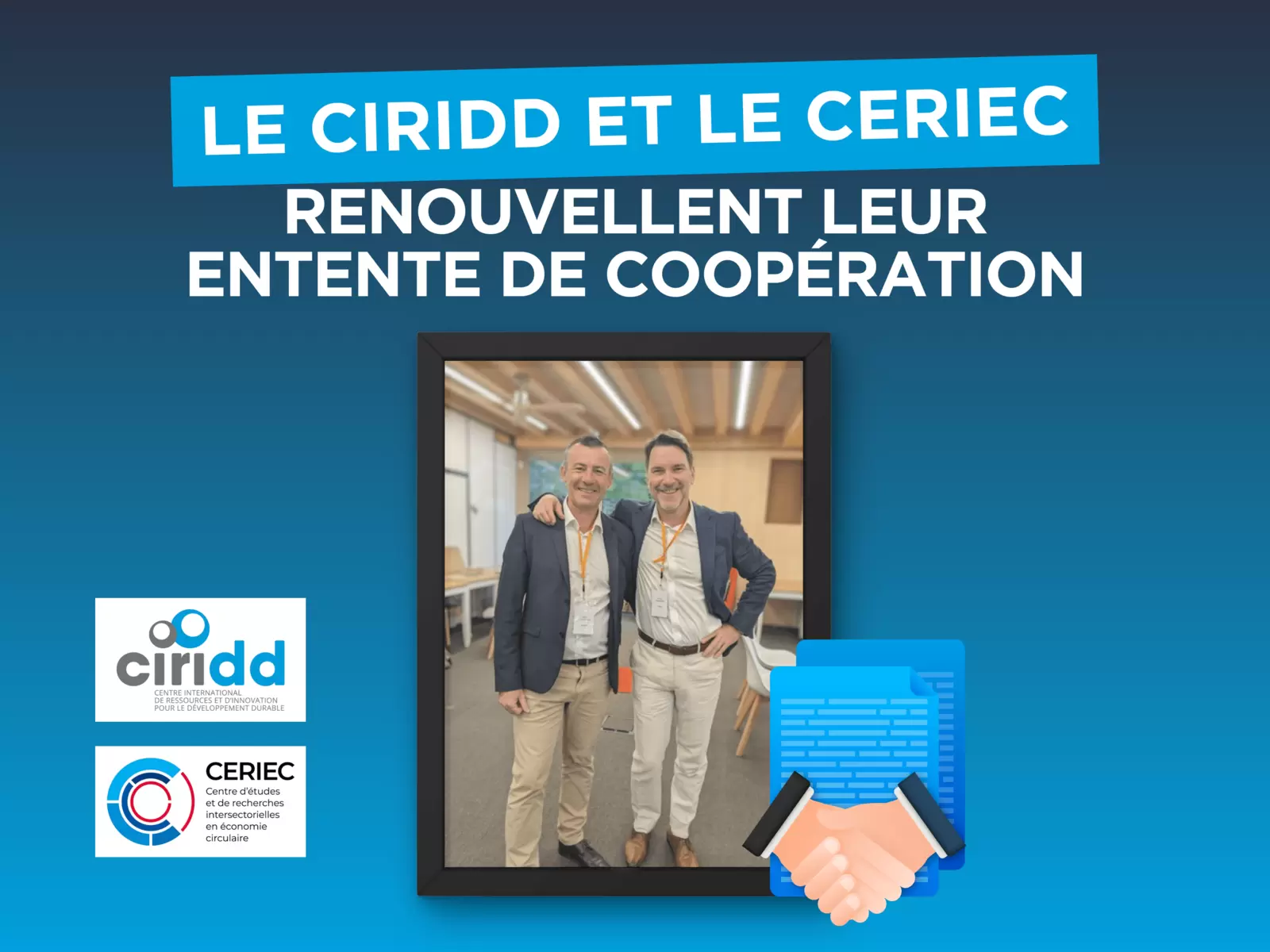 Le CIRIDD et le CERIEC renouvellent leur entente de coopération
