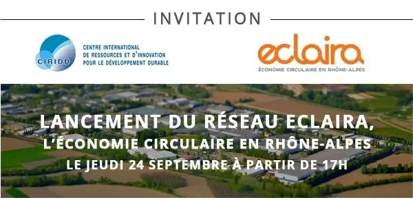 Événement de lancement d'ECLAIRA, la plateforme de l'économie circulaire en Rhône-Alpes : le 24 septembre 2015 à Lyon.