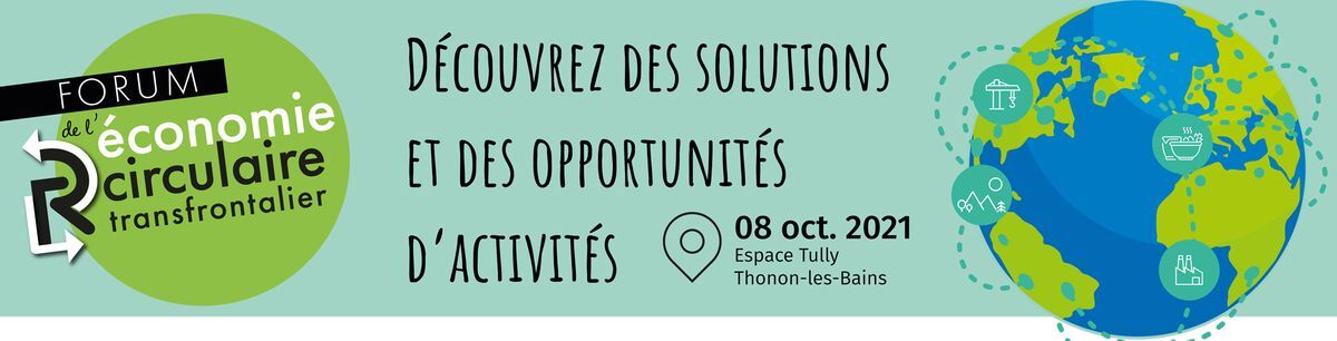 Premier forum de l’économie circulaire transfrontalier le 8 octobre à Thonon-les-Bains 