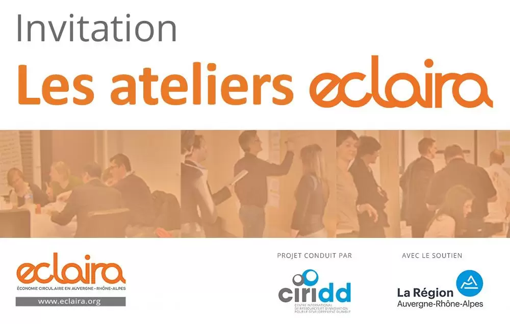 Participez à l'Atelier ECLAIRA n°3 ! Montage et contractualisation de projets en économie circulaire 