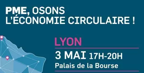 Soirée débat 3 mai à Lyon : PME, OSONS L'ECONOMIE CIRCULAIRE !