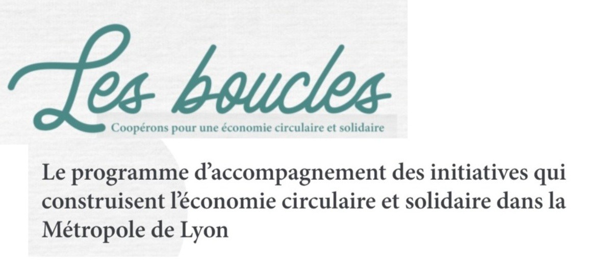 Appel à projets : Les Boucles, construire l’économie circulaire et solidaire dans la Métropole de Lyon