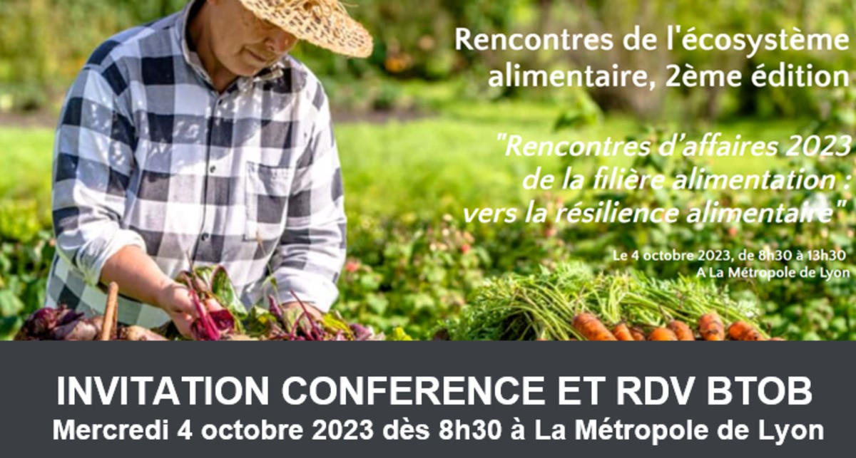 Rencontres d’Affaires 2023  de la Filière Alimentation : vers la Résilience Alimentaire