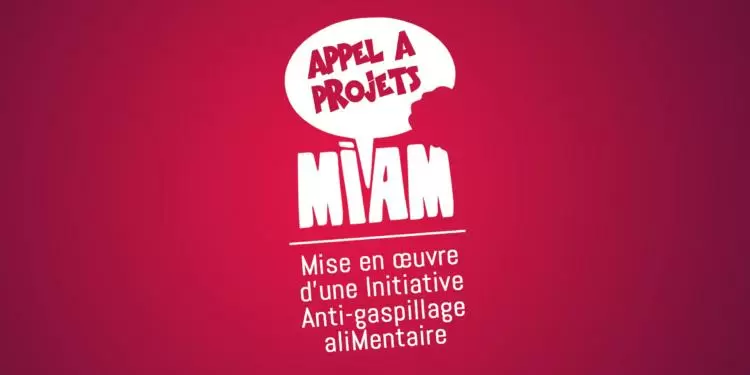 Appel à projet MIAM : Mise en œuvre d’une Initiative Anti-gaspillage aliMentaire