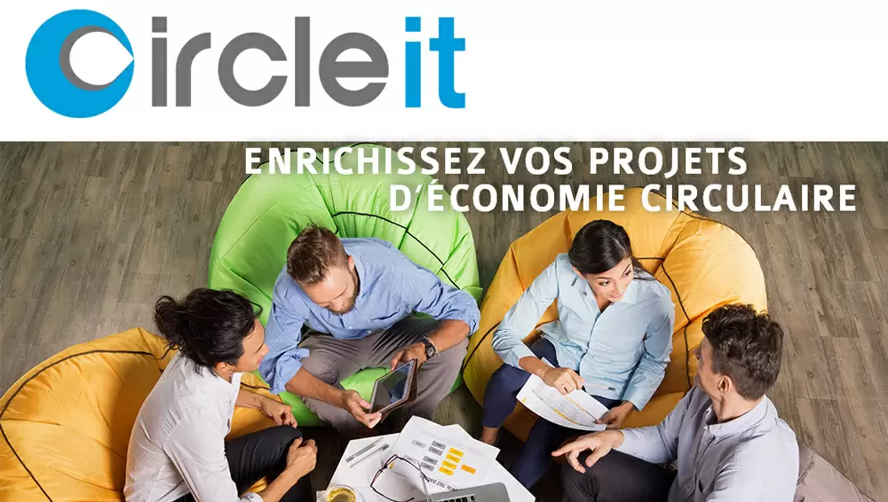 Discover CIRCLE IT, the decision-making assistance tool for your circular economy projects